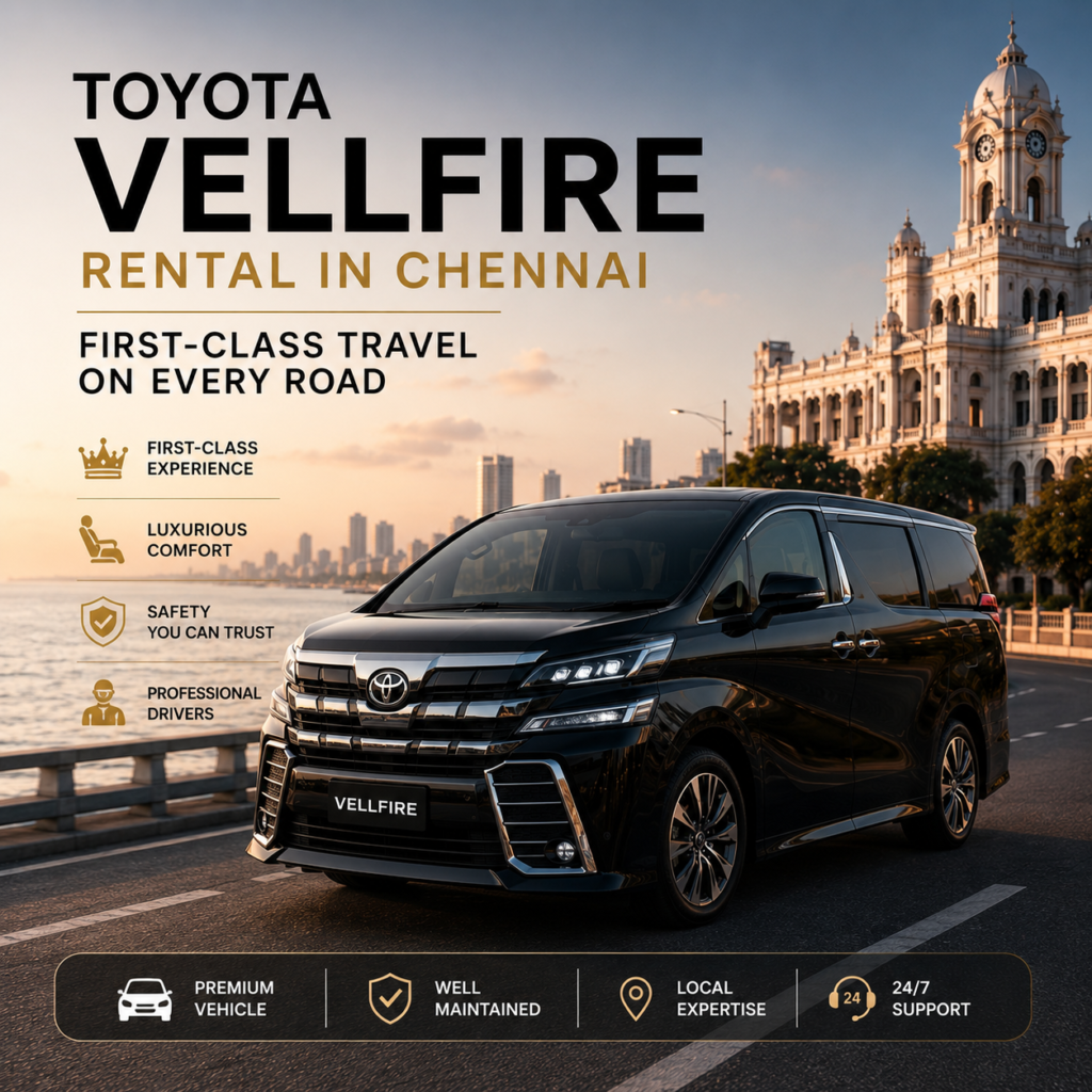 Toyota Vellfire Rental in Chennai — First-Class Travel on Every Road