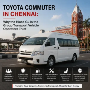 Toyota Commuter in Chennai: Why the Hiace GL Is the Group Transport Vehicle Operators Trust